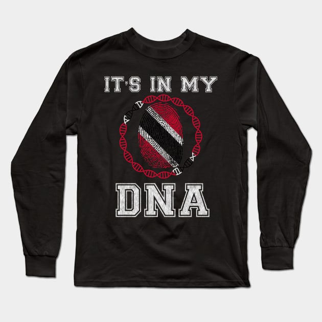 Trinidad And Tobago  It's In My DNA - Gift for Trinidadian And Tobagoan From Trinidad And Tobago Long Sleeve T-Shirt by Country Flags